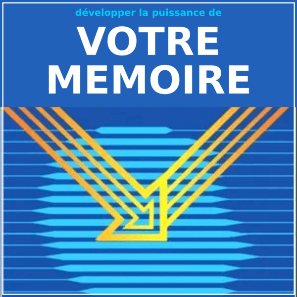 la puissance de votre memoire la puissance de votre memoire